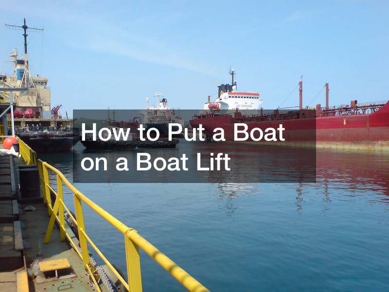 How to Put a Boat on a Boat Lift