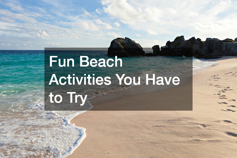 Fun Beach Activities You Have to Try